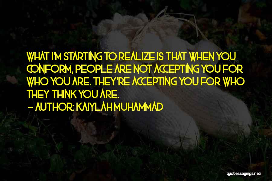 Self Acceptance Quotes By Kaiylah Muhammad