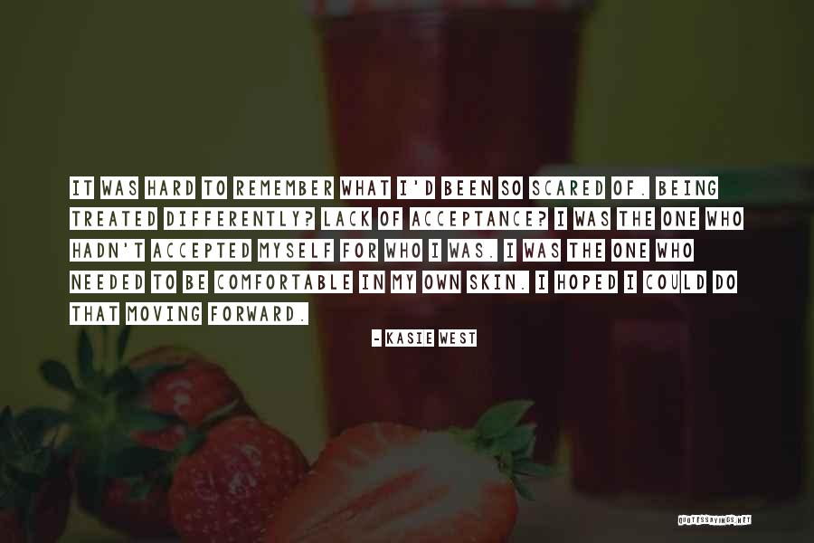 Self Acceptance Quotes By Kasie West Self Acceptance Quotes By Kasie West