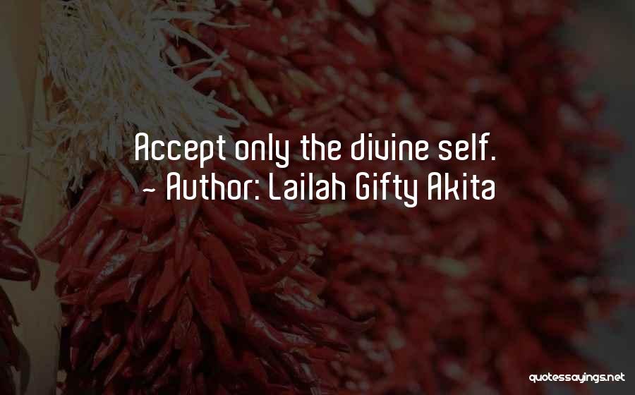 Self Acceptance Quotes By Lailah Gifty Akita