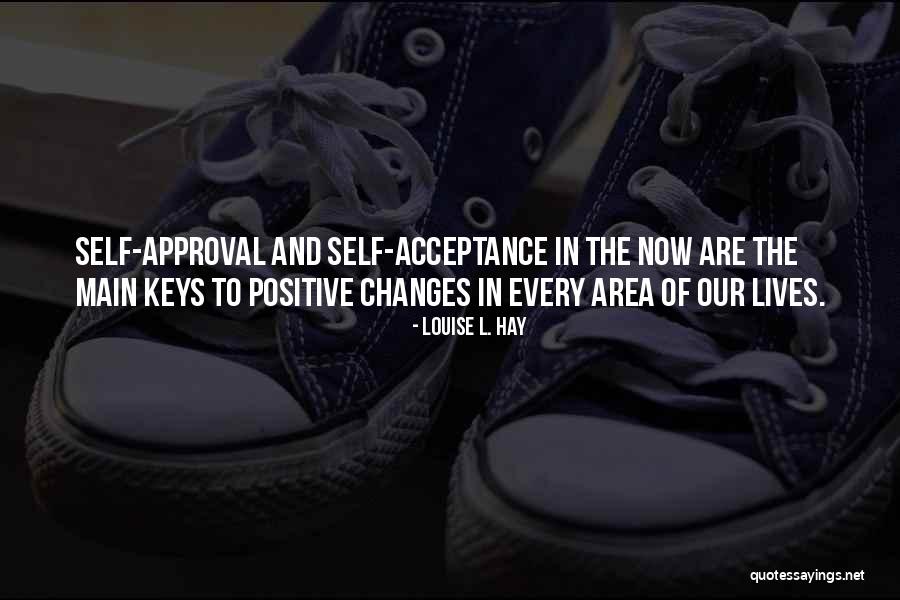 Self Acceptance Quotes By Louise L. Hay Self Acceptance Quotes By Louise L. Hay