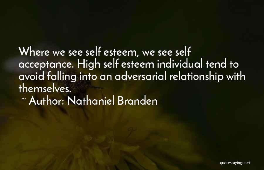 Self Acceptance Quotes By Nathaniel Branden