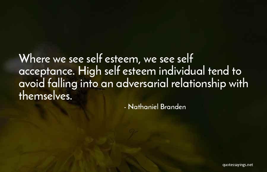 Self Acceptance Quotes By Nathaniel Branden Self Acceptance Quotes By Nathaniel Branden