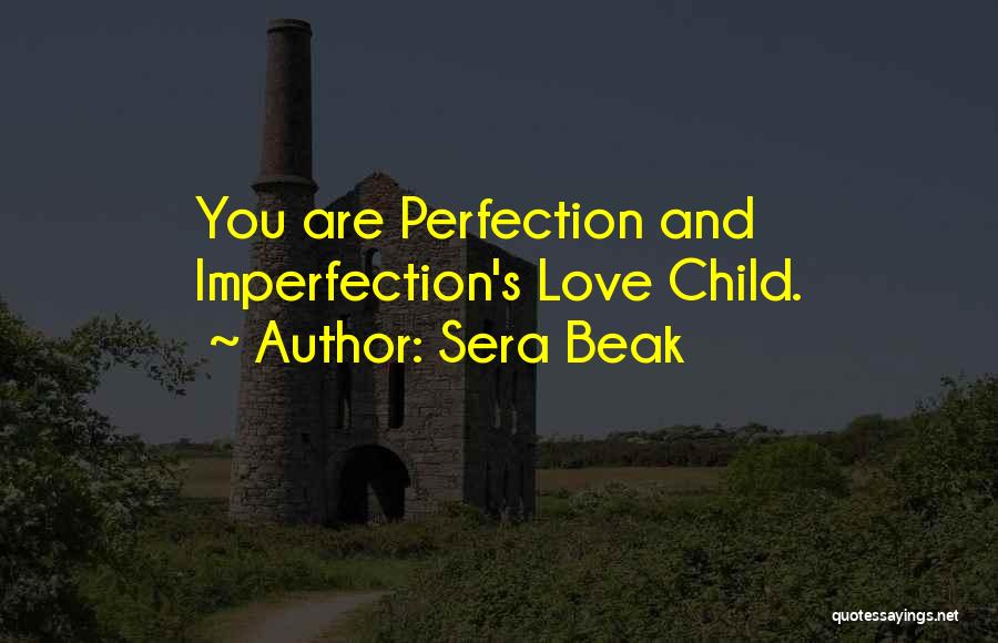 Self Acceptance Quotes By Sera Beak