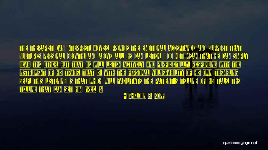 Self Acceptance Quotes By Sheldon B. Kopp Self Acceptance Quotes By Sheldon B. Kopp