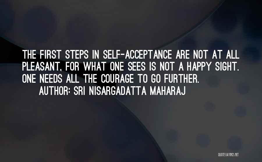 Self Acceptance Quotes By Sri Nisargadatta Maharaj