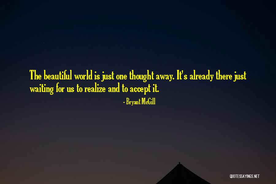 Self Acceptance Realization Quotes By Bryant McGill Self Acceptance Realization Quotes By Bryant McGill