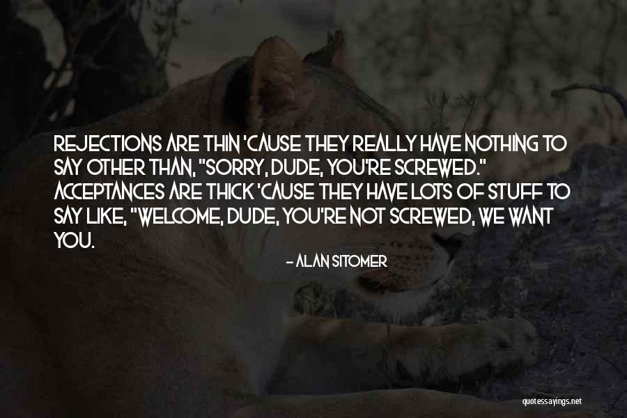 Self Acceptances Quotes By Alan Sitomer Self Acceptances Quotes By Alan Sitomer