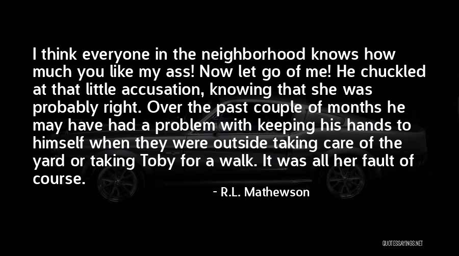 Self Accusation Quotes By R.L. Mathewson Self Accusation Quotes By R.L. Mathewson