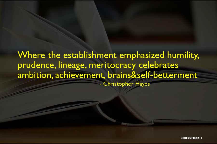 Self Achievement Quotes By Christopher Hayes Self Achievement Quotes By Christopher Hayes