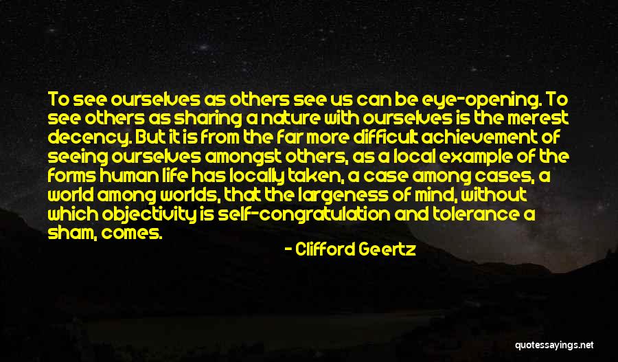 Self Achievement Quotes By Clifford Geertz Self Achievement Quotes By Clifford Geertz