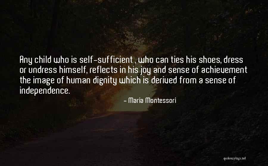 Self Achievement Quotes By Maria Montessori Self Achievement Quotes By Maria Montessori