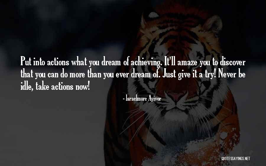 Self Achievers Quotes By Israelmore Ayivor