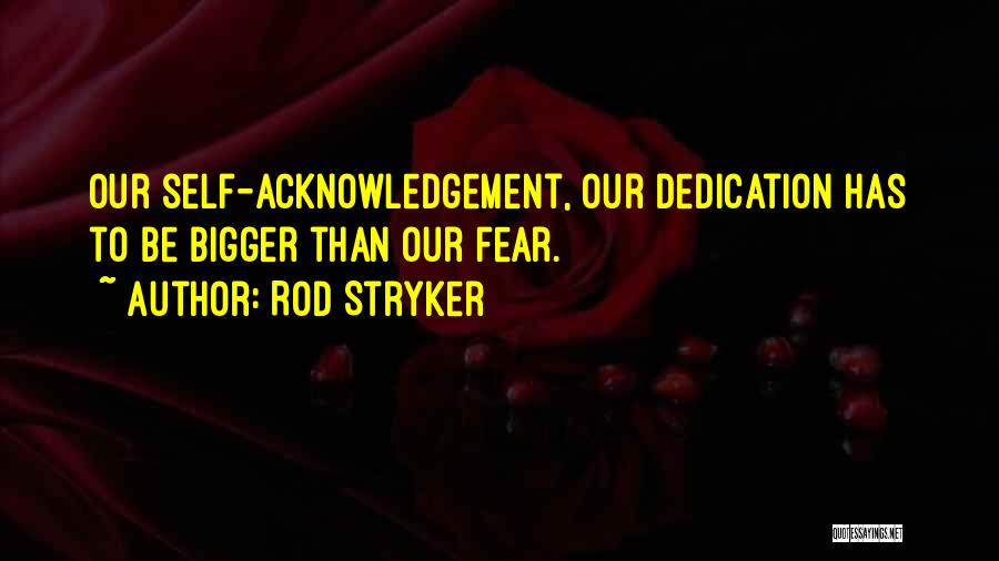 Self Acknowledgement Quotes By Rod Stryker