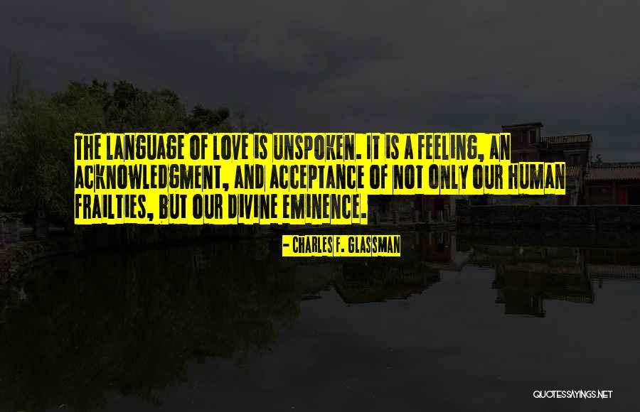 Self Acknowledgment Quotes By Charles F. Glassman Self Acknowledgment Quotes By Charles F. Glassman