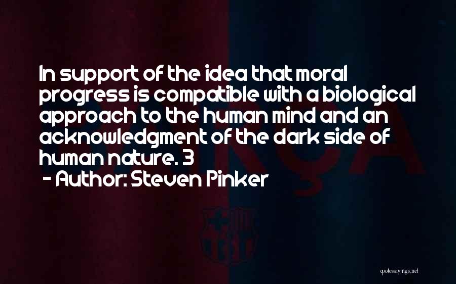 Self Acknowledgment Quotes By Steven Pinker