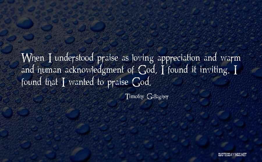 Self Acknowledgment Quotes By Timothy Gallagher Self Acknowledgment Quotes By Timothy Gallagher