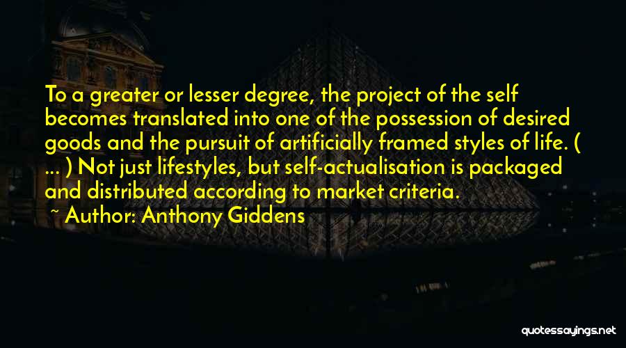 Self Actualisation Quotes By Anthony Giddens