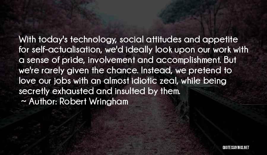 Self Actualisation Quotes By Robert Wringham