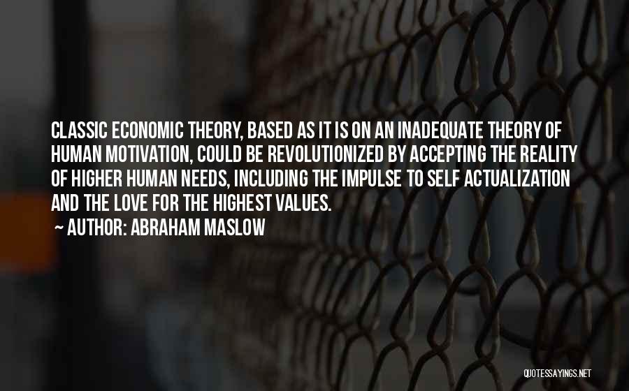 Self Actualization Quotes By Abraham Maslow