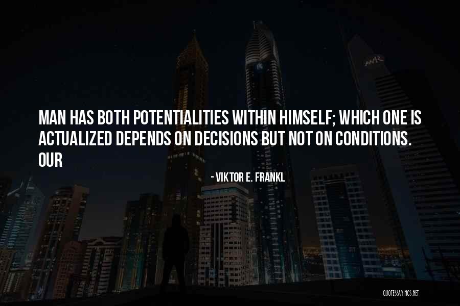Self Actualized Quotes By Viktor E. Frankl Self Actualized Quotes By Viktor E. Frankl