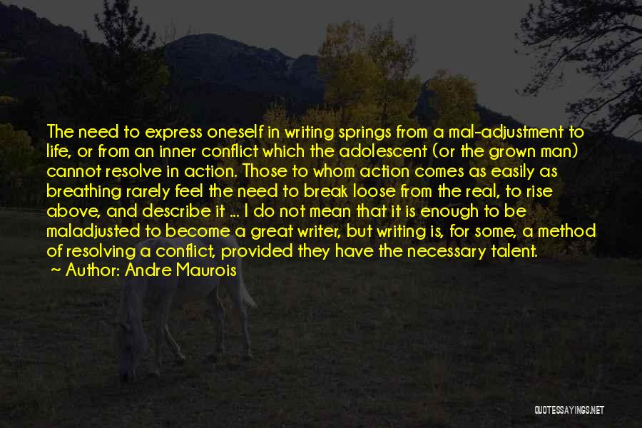 Self Adjustment Quotes By Andre Maurois