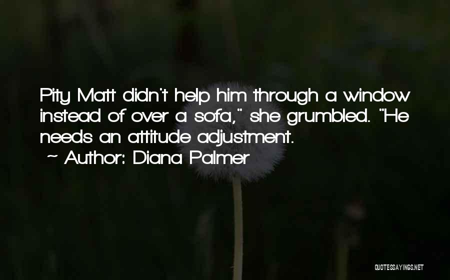 Self Adjustment Quotes By Diana Palmer