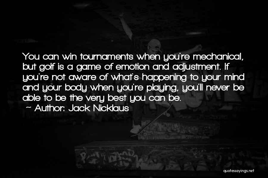 Self Adjustment Quotes By Jack Nicklaus