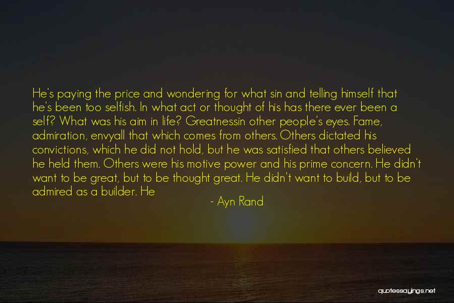 Self Admiration Quotes By Ayn Rand