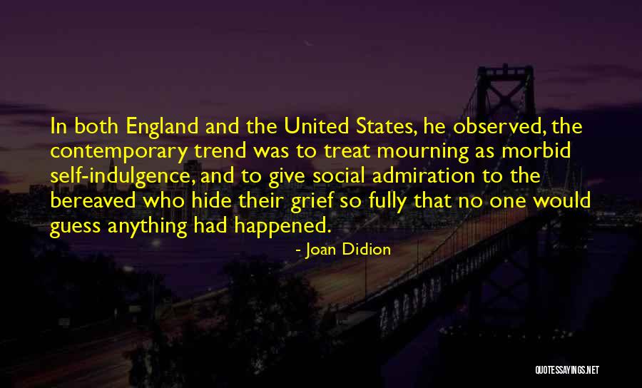 Self Admiration Quotes By Joan Didion