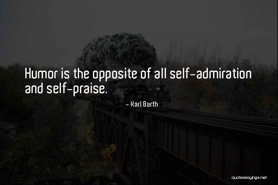 Self Admiration Quotes By Karl Barth