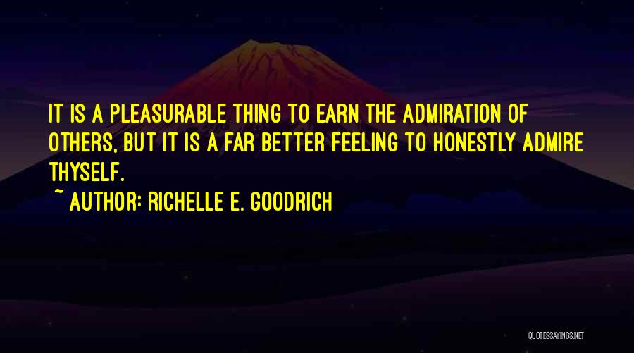 Self Admiration Quotes By Richelle E. Goodrich