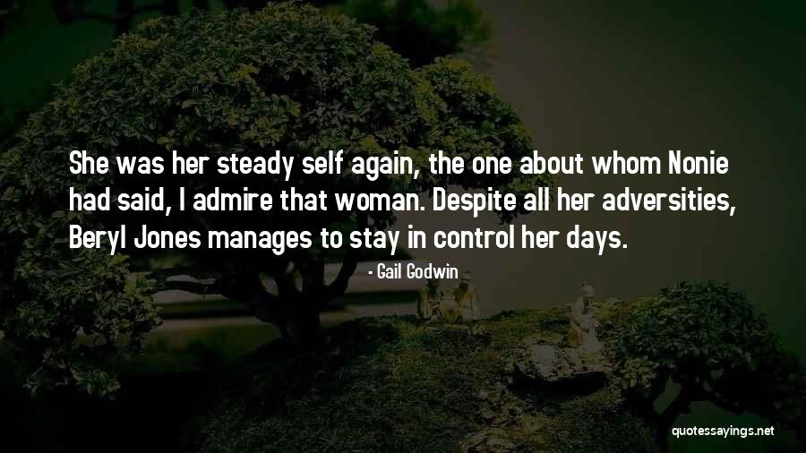 Self Admire Quotes By Gail Godwin