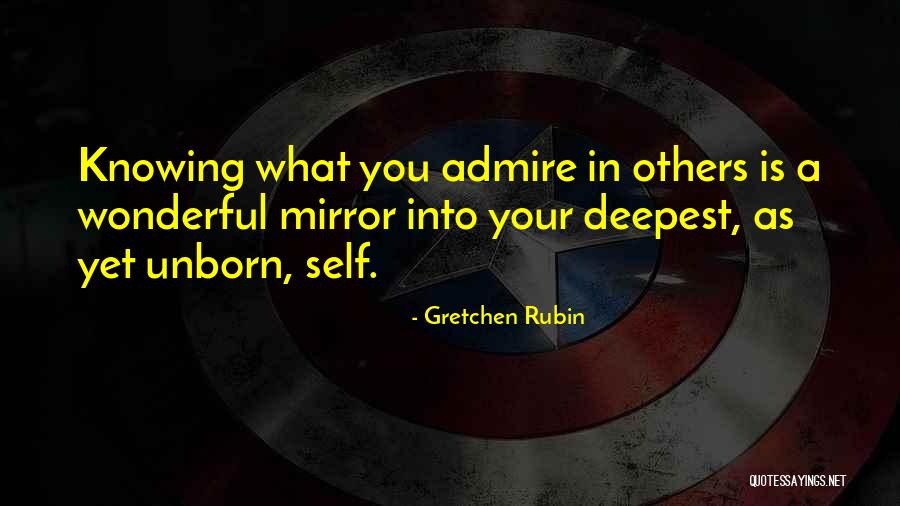 Self Admire Quotes By Gretchen Rubin