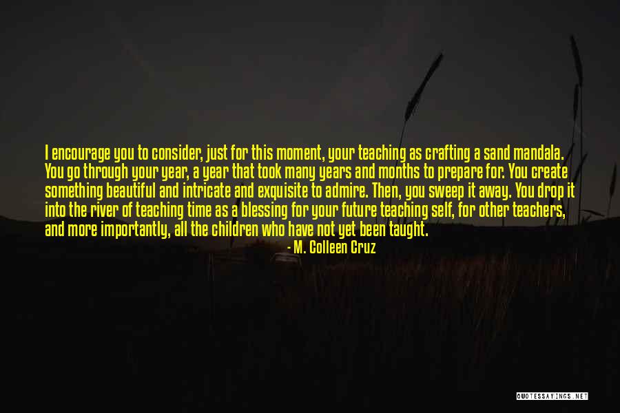 Self Admire Quotes By M. Colleen Cruz Self Admire Quotes By M. Colleen Cruz