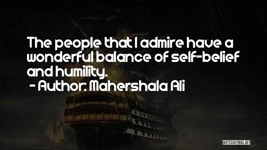 Self Admire Quotes By Mahershala Ali