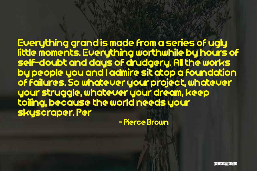 Self Admire Quotes By Pierce Brown Self Admire Quotes By Pierce Brown
