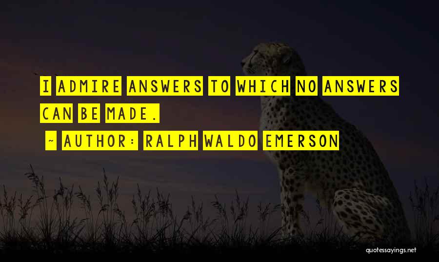 Self Admire Quotes By Ralph Waldo Emerson