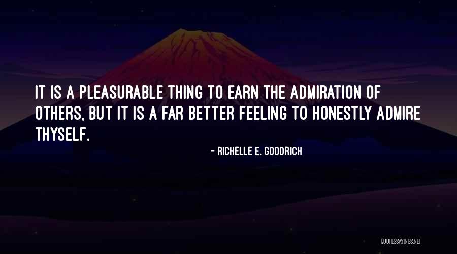 Self Admire Quotes By Richelle E. Goodrich