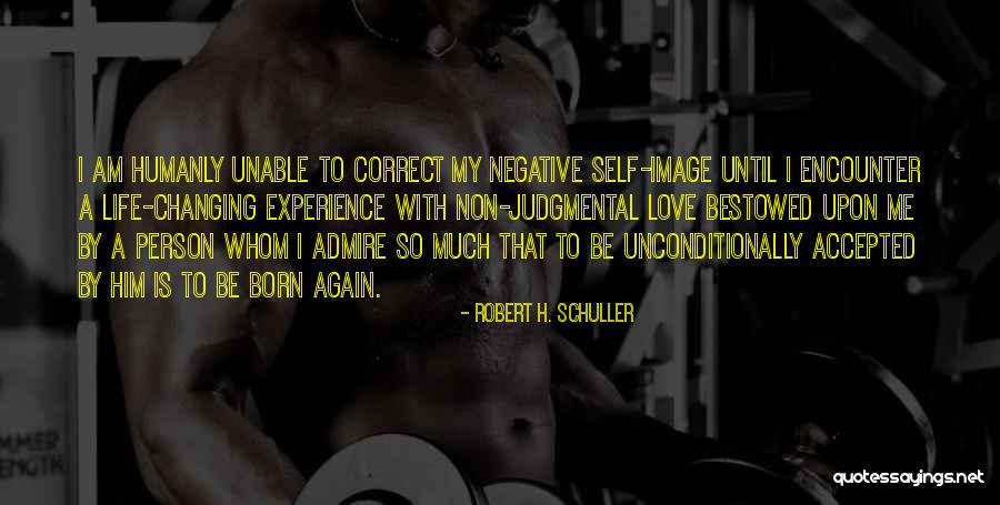 Self Admire Quotes By Robert H. Schuller