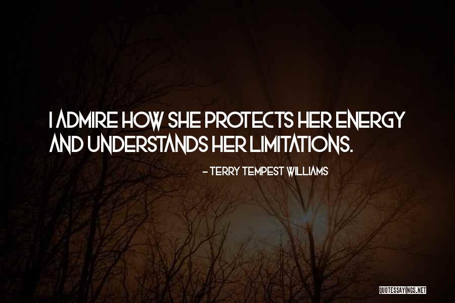 Self Admire Quotes By Terry Tempest Williams Self Admire Quotes By Terry Tempest Williams