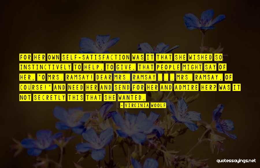 Self Admire Quotes By Virginia Woolf Self Admire Quotes By Virginia Woolf