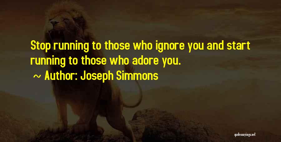 Self Adore Quotes By Joseph Simmons