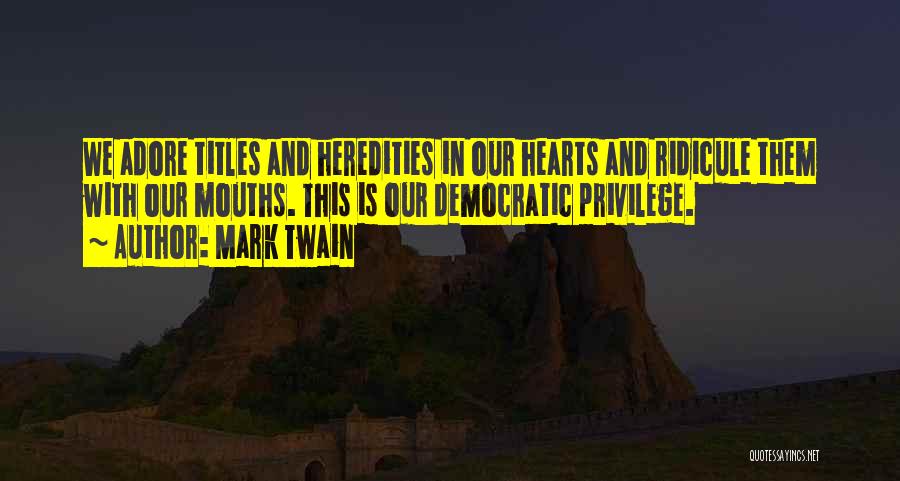 Self Adore Quotes By Mark Twain