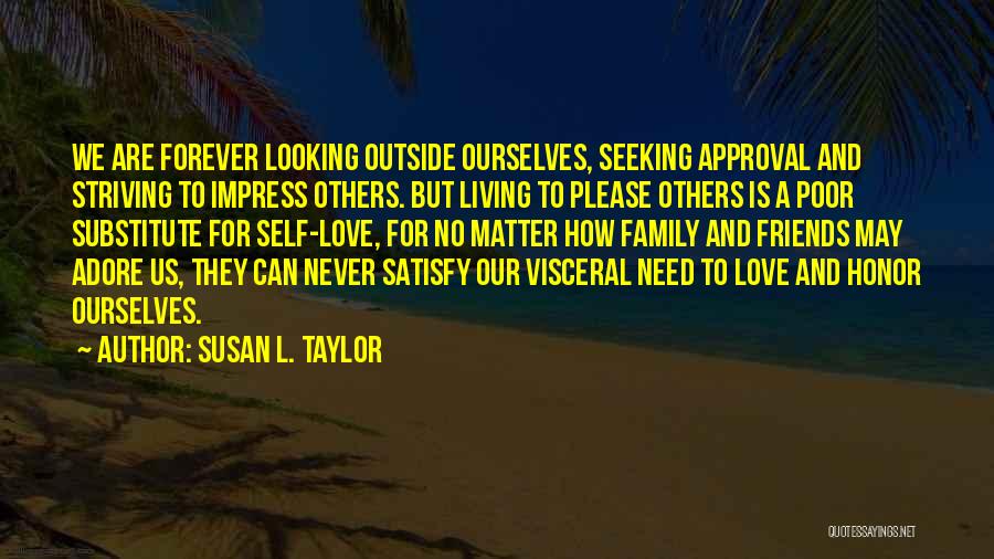 Self Adore Quotes By Susan L. Taylor