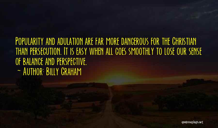 Self Adulation Quotes By Billy Graham
