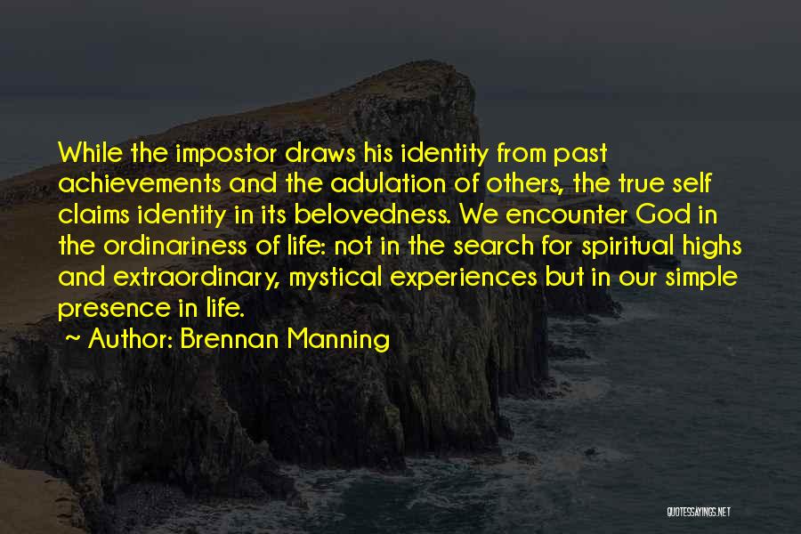 Self Adulation Quotes By Brennan Manning