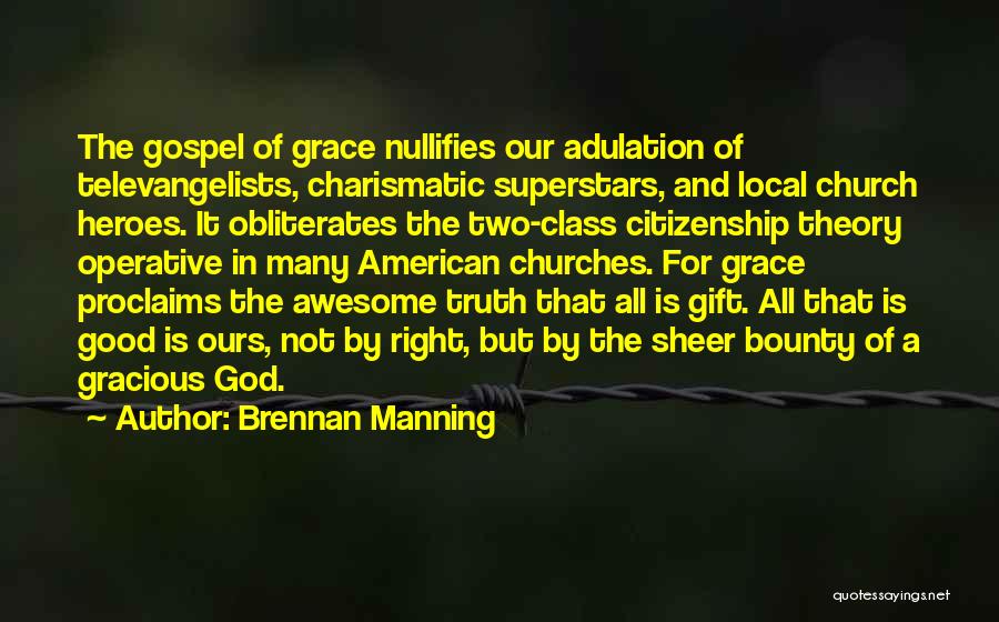 Self Adulation Quotes By Brennan Manning