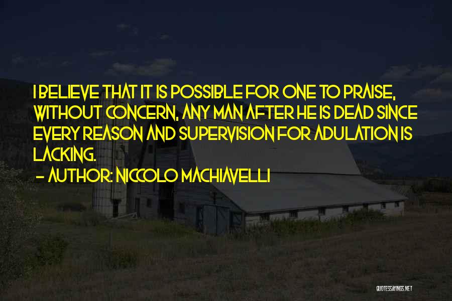 Self Adulation Quotes By Niccolo Machiavelli
