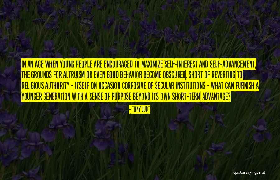 Self Advancement Quotes By Tony Judt Self Advancement Quotes By Tony Judt