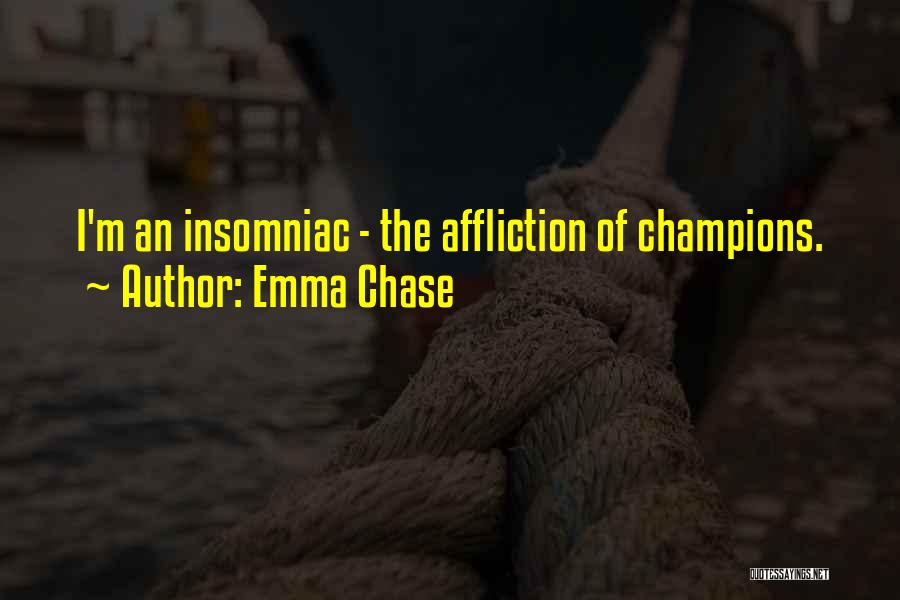 Self Affliction Quotes By Emma Chase